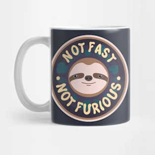 Not Fast, Not Furious Mug